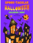 Image for Spook-Tacular : HALLOWEEN Coloring Book for Kids