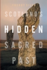 Image for Scotland&#39;s Hidden Sacred Past