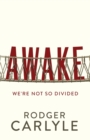 Image for Awake : We&#39;re Not So Divided