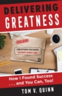 Image for Delivering Greatness: How I Found Success...and You Can, Too!