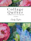 Image for Collage Quilter : Essentials for Success with Collage Quilts