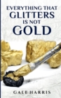 Image for Everything That Glitters Is Not Gold