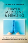 Image for Prayer, Medicine &amp; Healing