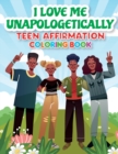 Image for iLoveMe, Unapologetically - Teen Affirmation Coloring Book