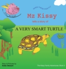 Image for Mz Kissy Tells the Story of a Very Smart Turtle : When These Pigs Fly