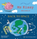 Image for Mz Kissy Tells a Story of Back to Space : When These Pigs Fly
