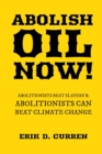 Image for Abolish Oil Now!