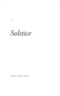 Image for Solstice : Un recueil de po?mes cr??s par l&#39;introspection et le reflet d&#39;un voyage de gu?rison et de m?tamorphose ? travers le cancer