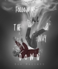Image for Follow Me All the Way Down