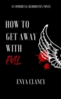 Image for How to Get Away with Evil
