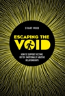 Image for Escaping The Void : How to support victims out of emotionally abusive relationships