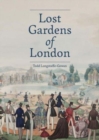 Image for Lost Gardens of London