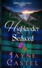 Image for Highlander Seduced : A Medieval Scottish Romance