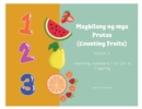 Image for Magbilang ng mga Prutas (Counting Fruits) : Learning numbers 1 to 20 in Tagalog
