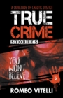 Image for True Crime Stories You Won&#39;t Believe