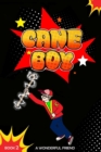 Image for Cane Boy : A Wonderful Friend