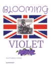 Image for Blooming Violet : Two-Act Play (based on a true story) Although this is a script written with the intent to be performed on stage, the story told through the characters&#39; dialogue is just as meaningful