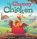 Image for The Clumsy Chicken : A funny heartwarming tale for children 3-5