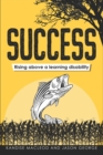 Image for Success - Rising above a learning disability