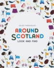 Image for Around Scotland : Look and Find