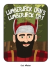 Image for Lumberjack Dan&#39;s Lumberjack Day