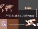 Image for I Will Make a Difference