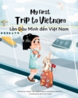 Image for My First Trip to Vietnam : Bilingual Vietnamese-English Children&#39;s Book