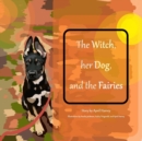 Image for The Witch, Her Dog, and the Fairies