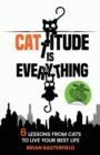 Image for Cattitude Is Everything