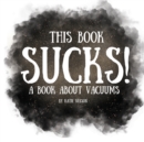 Image for This Book Sucks! : A Book About Vacuums