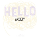 Image for Hello Anxiety