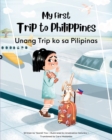 Image for My First Trip to Philippines : Bilingual Tagalog-English