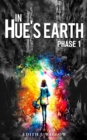 Image for In Hue&#39;s Earth: Phase 1