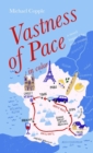 Image for Vastness of Pace in color: A Novel Inspired by True Events