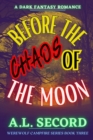Image for Before The Chaos Of The Moon