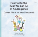 Image for How to Be the Best You Can Be in Kindergarten (French)