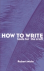 Image for How to Write: Tools for the Craft