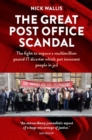 Image for The Great Post Office Scandal : The fight to expose a multimillion pound IT disaster which put innocent people in jail