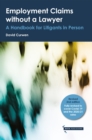 Image for Employment Claims Without a Lawyer: A Handbook for Litigants in Person