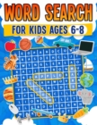 Image for Word Search for Kids Ages 6-8 | 100 Fun Word Search Puzzles | Kids Activity Book | Large Print | Paperback