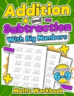 Image for Addition and Subtraction Maths Workbook | Kids Ages 5-8 | Adding and Subtracting | 110 Timed Maths Test Drills| Kindergarten, Grade 1, 2 and 3 | Year 1, 2,3 and 4 | KS2 | Large Print | Paperback : Sin