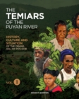 Image for THE TEMIARS OF THE PUYAN RIVER VOL 1 : HISTORY, CULTURE AND SITUATION OF THE ORANG ASLI OF POS GOB : 1