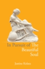 Image for In Pursuit of the Beautiful Soul