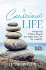 Image for A Conscious Life : Navigating Critical Aspects of Life Successfully