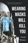 Image for Wearing Masks Will Kill You