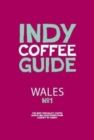 Image for Wales Independent Coffee Guide: No 1