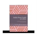 Image for Indie press guide  : the Mslexia guide to small and independent book publishers and literary magazines in the UK and the Republic of Ireland