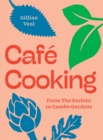 Image for Cafe Cooking : From The Parlour to Cambo Gardens
