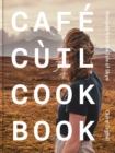Image for Cafe Cuil Cookbook