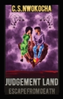 Image for JUDGEMENT LAND : Escape From Death